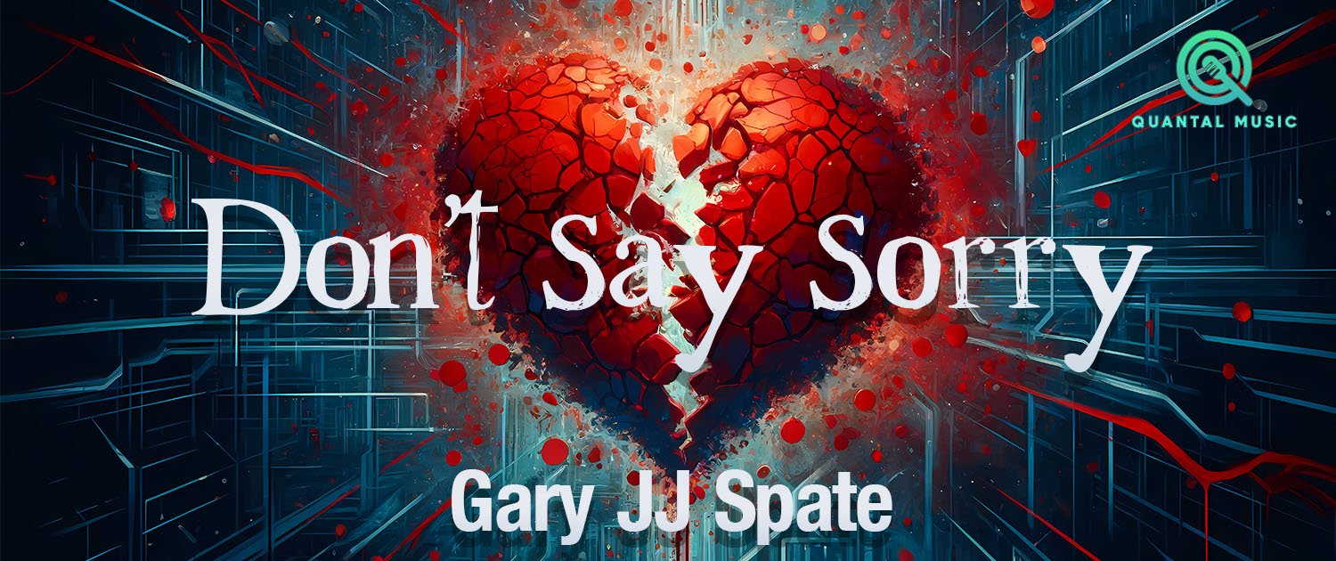 Gary JJ Spate – Don’t Say Sorry